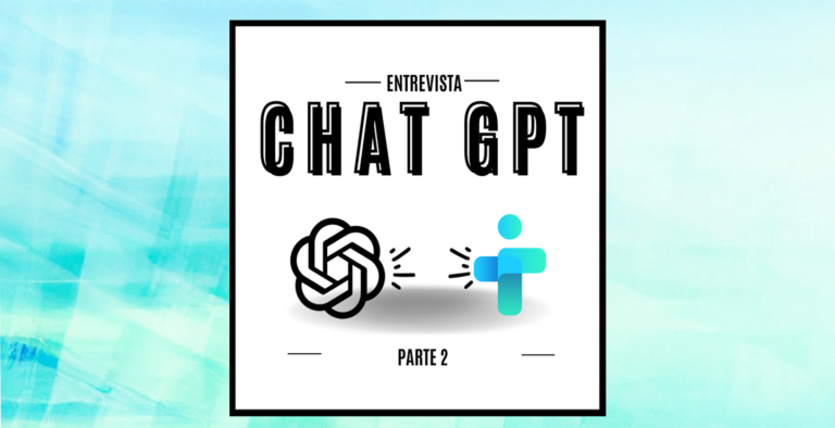 Disfruta de la segunda parte de nuestra entrevista con Chat GPT